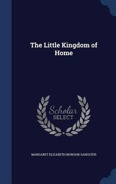portada The Little Kingdom of Home (en Inglés)