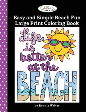 portada The Coloring Cafe-Easy and Simple Beach Fun Large Print Coloring Book (en Inglés)