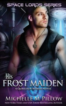 portada His Frost Maiden: A Qurilixen World Novel (Space Lords) (in English)