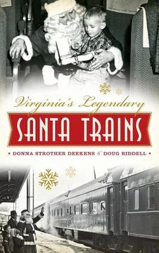 portada Virginia's Legendary Santa Trains (en Inglés)