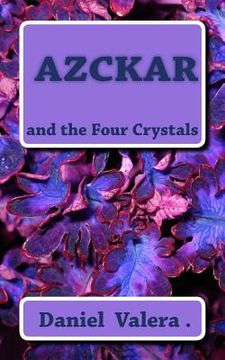 portada Azckar: Azckar and the Four Crystals (en Inglés)