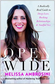 portada Open Wide: A Radically Real Guide to Deep Love, Rocking Relationships, and Soulful sex (in English)