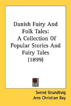 portada danish fairy and folk tales: a collection of popular stories and fairy tales (1899) (en Inglés)