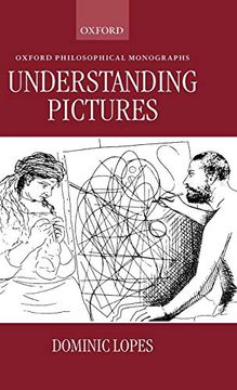 portada Understanding Pictures (Oxford Philosophical Monographs) (in English)