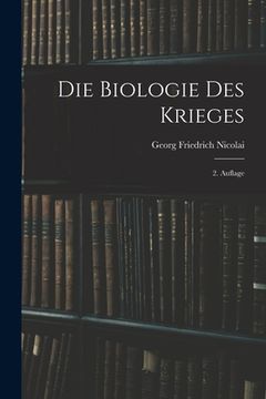 portada Die Biologie des Krieges: 2. Auflage (en Alemán)