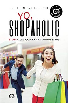 portada Yo, Shopaholic: Stop a las Compras Compulsivas (Talento)