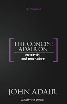 portada The Concise Adair on Creativity and Innovation (en Inglés)