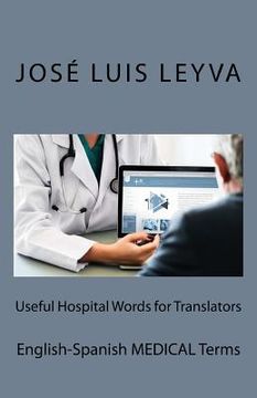 portada Useful Hospital Words for Translators: English-Spanish Medical Terms (en Inglés)