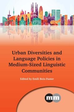 portada Urban Diversities and Language Policies in Medium-Sized Linguistic Communities (en Inglés)