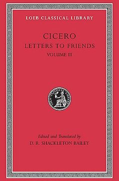 portada Cicero: Letters to Friends, Volume Iii, 281-435 (Loeb Classical Library no. 230) (en Inglés)