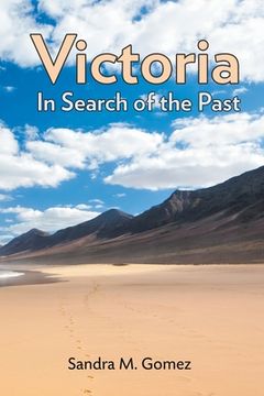 portada Victoria: In Search of the Past (en Inglés)