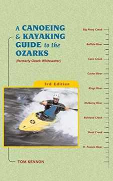 portada A Canoeing and Kayaking Guide to the Ozarks (Canoe and Kayak Series) (en Inglés)