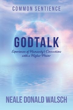 portada GodTalk: Experiences of Humanity's Connections with a Higher Power (en Inglés)