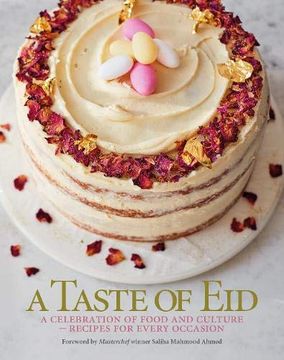 portada A Taste of Eid: A Celebration of Food and Culture - Recipes for Every Occasion (en Inglés)