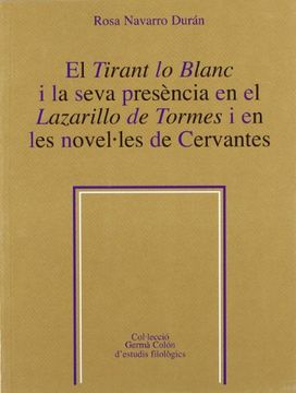 portada El Tirant lo Blanc i la Seva Presència en el Lazarillo de Tormes i en les Novel·Les de Cervantes (Germà Colón D'estudis Filològics) 
