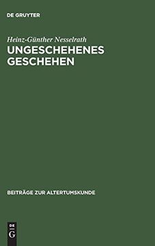 portada Ungeschehenes Geschehen (Beitrage zur Altertumskunde) (en Alemán)