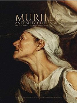 portada Murillo Ante su iv Centenario: Perspectivas Historiográficas y Culturales: 56 (Arte)