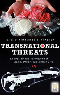 portada Transnational Threats: Smuggling and Trafficking in Arms, Drugs, and Human Life (Praeger Security International) (en Inglés)