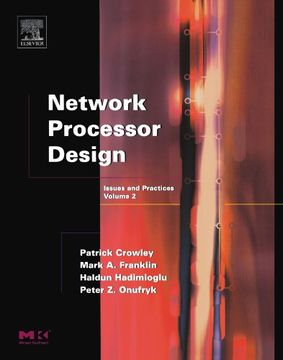 portada Network Processor Design, Volume 2: Issues and Practices (The Morgan Kaufmann Series in Computer Architecture and Design) (en Inglés)