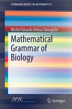portada Mathematical Grammar of Biology (Springerbriefs in Mathematics) (en Inglés)