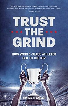 portada Trust the Grind: How World-Class Athletes got to the top (Sports Book for Boys, Gift for Boys) (Ages 15-17) (en Inglés)