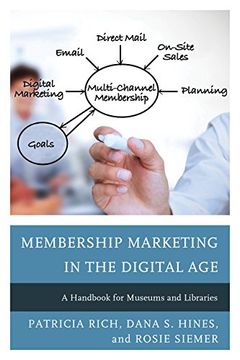 portada Membership Marketing in the Digital Age: A Handbook for Museums and Libraries (American Association for State & Local History)