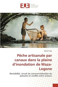 portada Pêche artisanale par canaux dans la plaine d'inondation de Waza-Logone (in French)