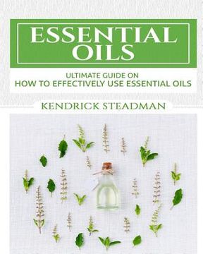 portada Essential Oils For Minor Ailments: How To Effectively Use Essential Oils