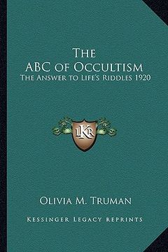portada the abc of occultism: the answer to life's riddles 1920 (en Inglés)