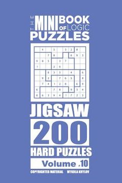 portada The Mini Book of Logic Puzzles - Jigsaw 200 Hard (Volume 10) (in English)