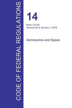 portada CFR 14, Parts 1 to 59, Aeronautics and Space, January 01, 2016 (Volume 1 of 5) (en Inglés)
