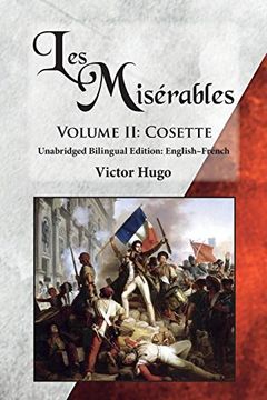 portada Les Misérables, Volume ii: Cosette: Unabridged Bilingual Edition: English-French: Volume 2 (en Inglés)