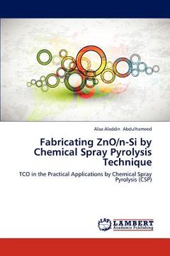 portada fabricating zno/n-si by chemical spray pyrolysis technique (en Inglés)