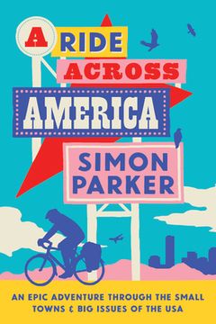 portada A Ride Across America: Small Towns, Big Issues and One Epic Adventure