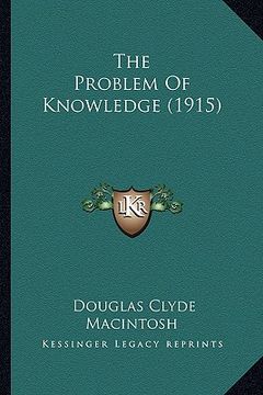portada the problem of knowledge (1915) the problem of knowledge (1915) (en Inglés)