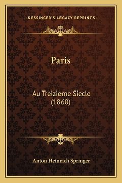 portada Paris: Au Treizieme Siecle (1860) (in French)