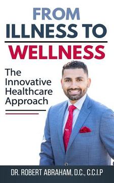 portada From Illness to Wellness: The Innovative Healthcare Approach (in English)