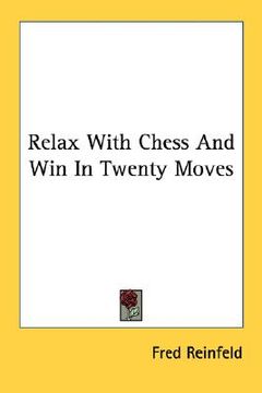 portada relax with chess and win in twenty moves (in English)