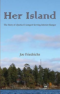 portada Her Island: The Story of Quetico'S Longest Serving Interior Ranger (en Inglés)