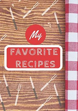 portada My Favorite Recipes: Make Your own Cookbook, Personalized Recipe Book to Write in for Cooking Lovers 