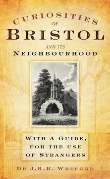 portada Curiosities of Bristol and its Neighbourhood: With a Guide, for the use of Strangers 