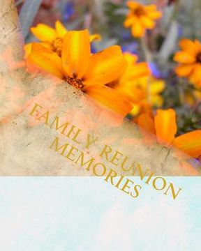 portada Family Reunion Memories: Preserve Familes Memories (en Inglés)