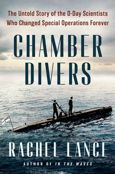 portada Chamber Divers: The Untold Story of the D-Day Scientists Who Changed Special Operations Forever (in English)
