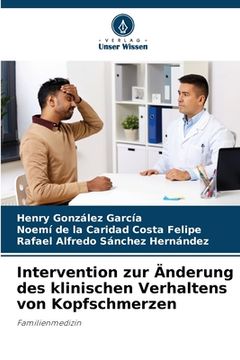 portada Intervention zur Änderung des klinischen Verhaltens von Kopfschmerzen (en Alemán)