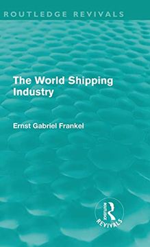 portada The World Shipping Industry (Routledge Revivals) (in English)