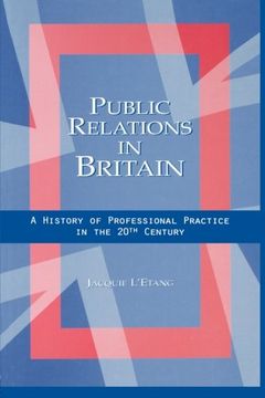 portada Public Relations in Britain: A History of Professional Practice in the Twentieth Century 