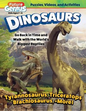 portada Future Genius: Dinosaurs: Go Back in Time and Walk with the World's Biggest Reptiles (en Inglés)