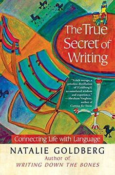 portada The True Secret of Writing: Connecting Life With Language