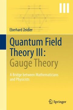 portada Quantum Field Theory Iii: Gauge Theory: A Bridge Between Mathematicians and Physicists (en Inglés)