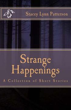 portada Strange Happenings: Collection of Short Stories (en Inglés)